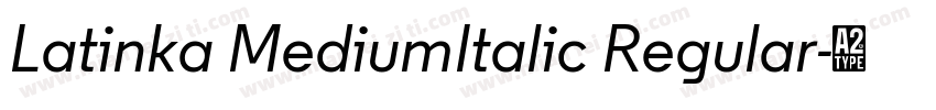 Latinka MediumItalic Regular字体转换